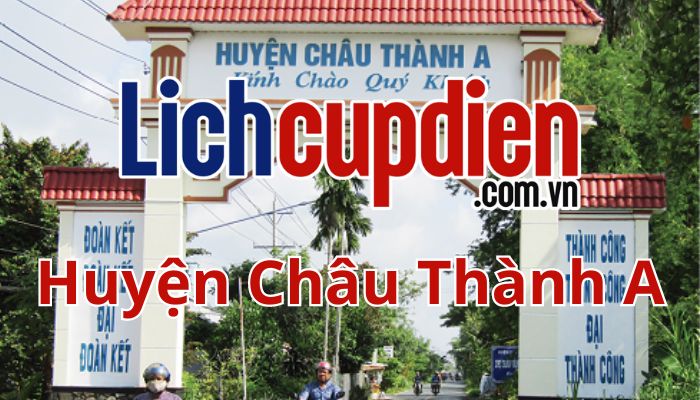 lịch cúp điện Huyện Châu Thành A