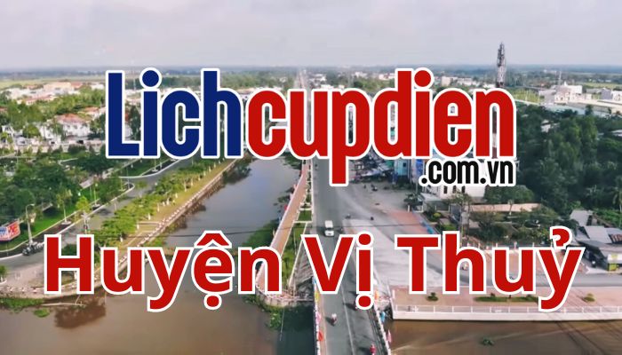 lịch cúp điện Huyện Vị Thuỷ