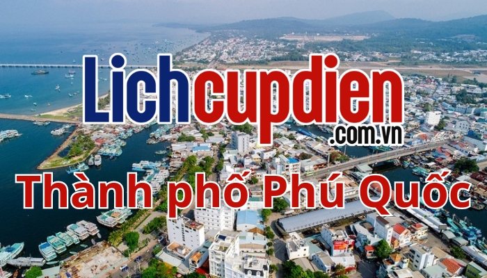 lịch cúp điện Thành phố Phú Quốc