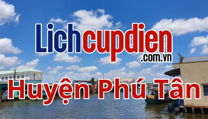 lịch cắt điện phú tân