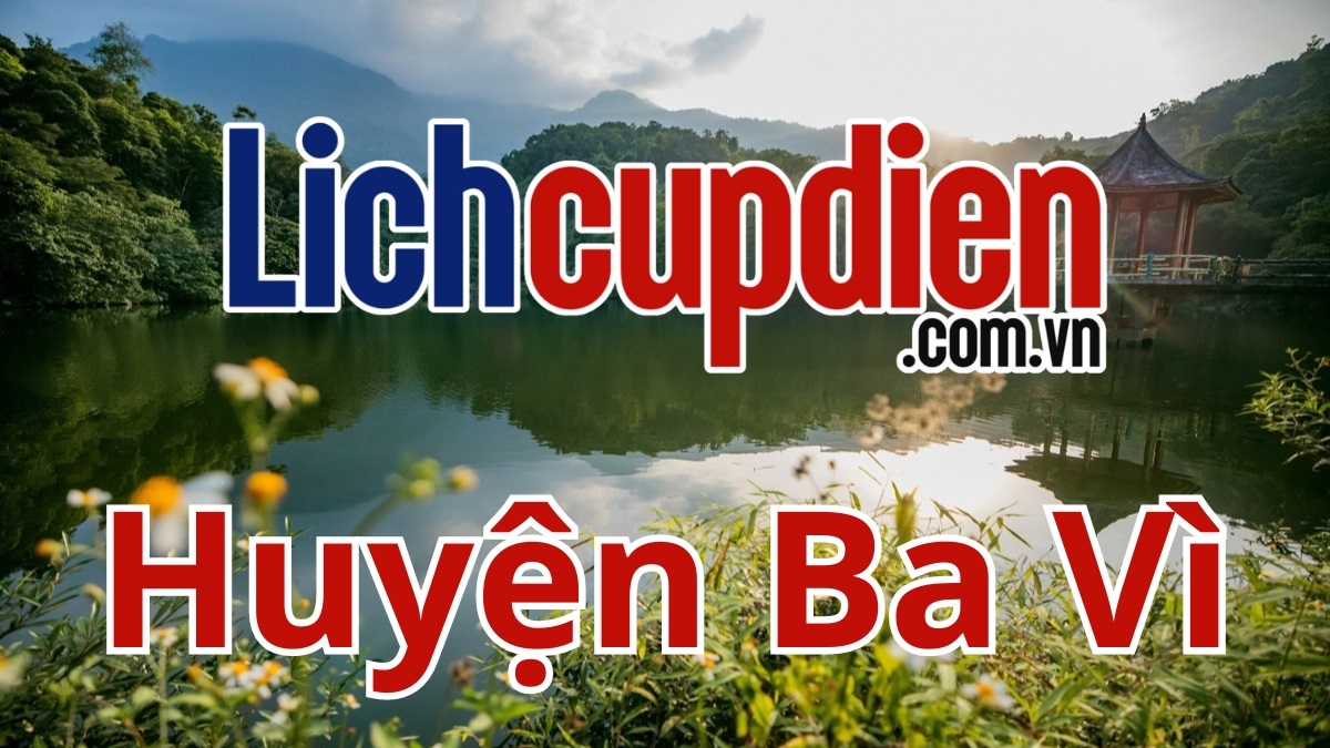 Lịch cúp điện huyện Ba Vì