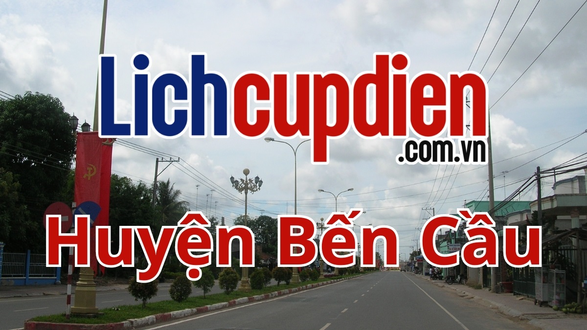 lịch cúp điện huyện Bến Cầu