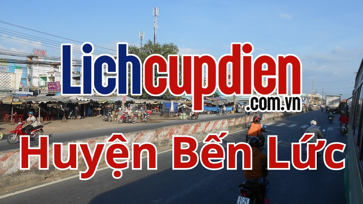 Lịch cúp điện huyện Bến Lức