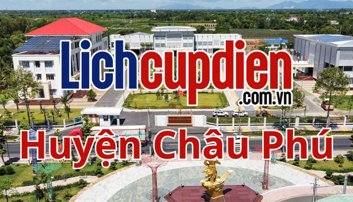 Lịch cúp điện huyện Châu Phú