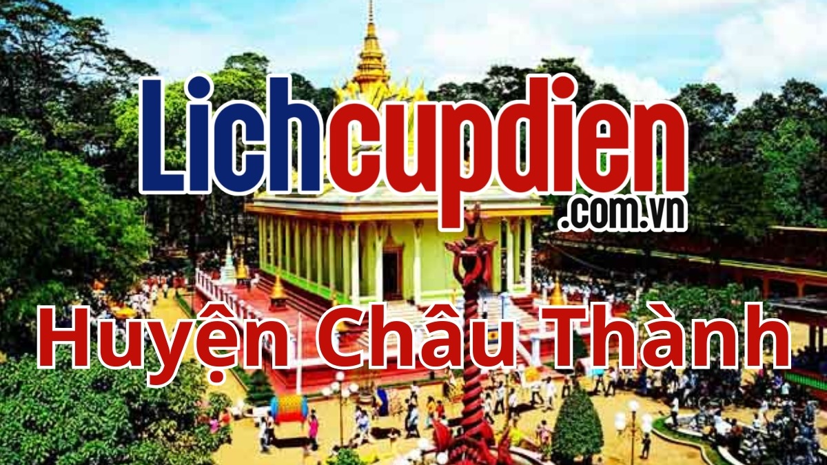 Lịch cúp điện huyện Châu Thành, Trà Vinh