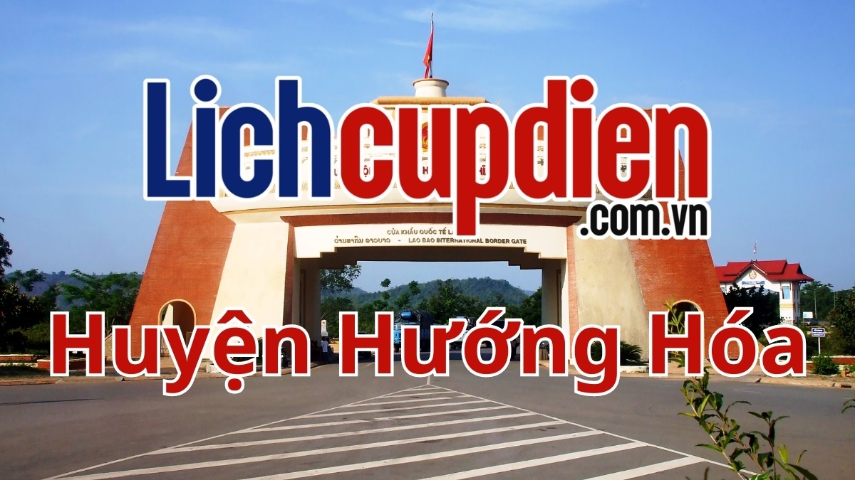 Lịch cúp điện huyện Hướng Hóa