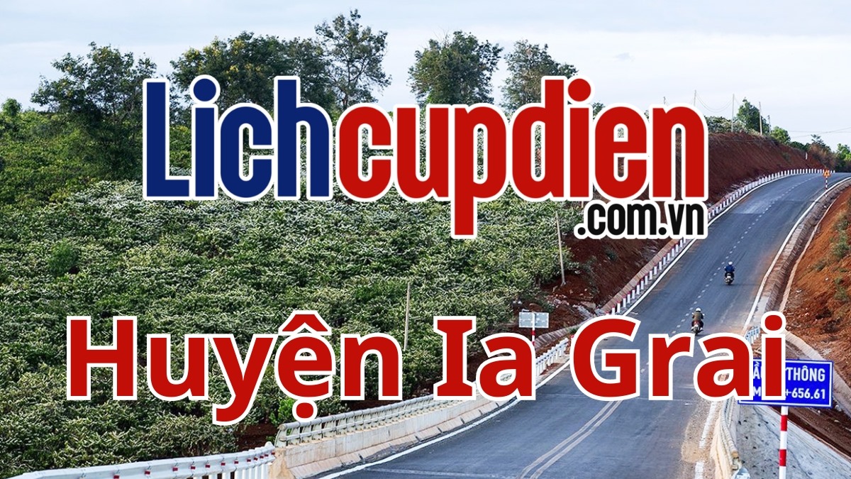 lịch cúp điện huyện Ia Grai