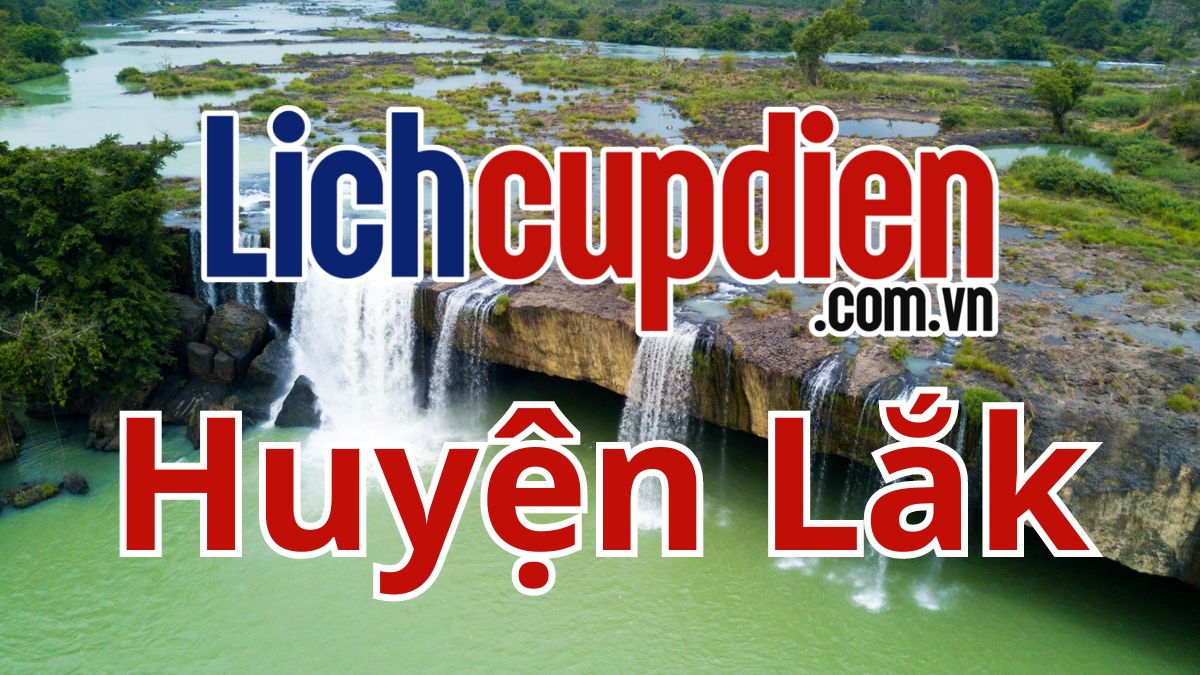 Lịch cúp điện Huyện Lắk