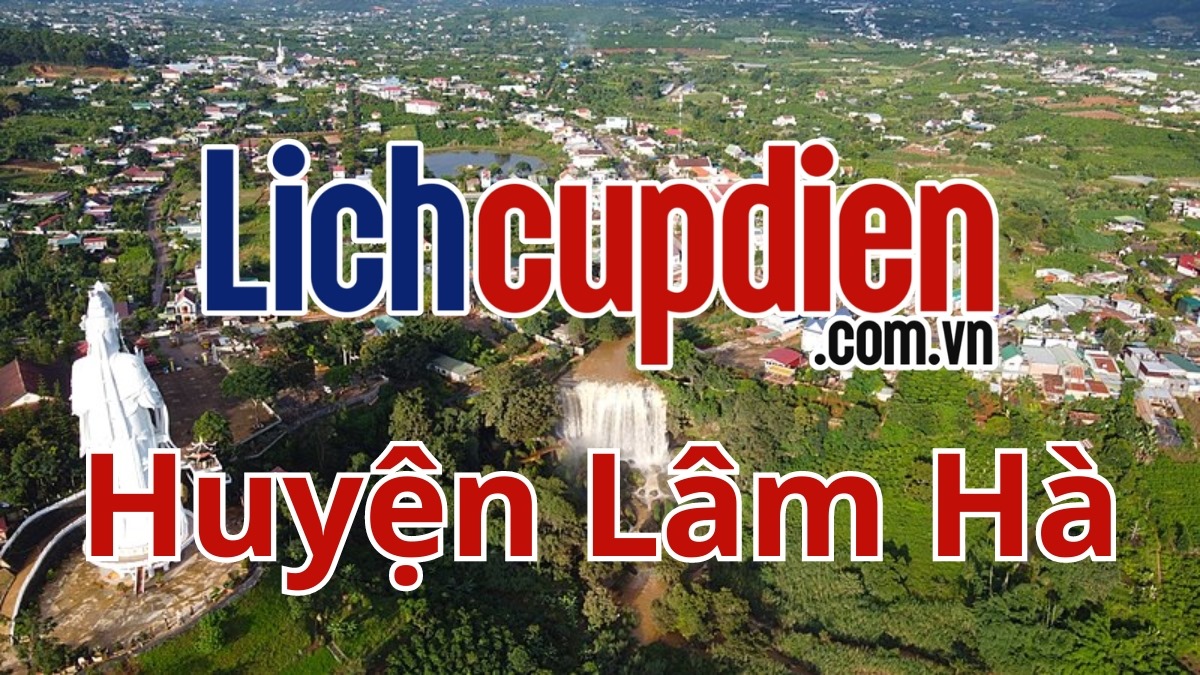 lịch cúp điện huyện Lâm Hà