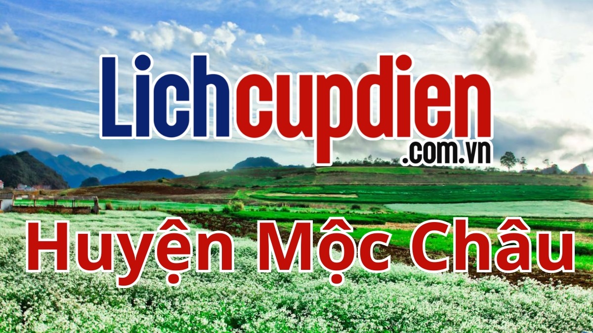 Lịch cúp điện Huyện Mộc Châu