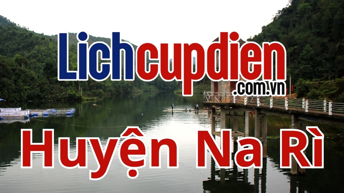 Lịch cúp điện huyện Na Rì