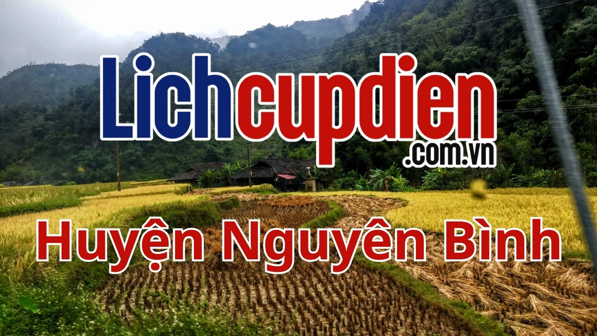 Lịch cúp điện huyện Nguyên Bình