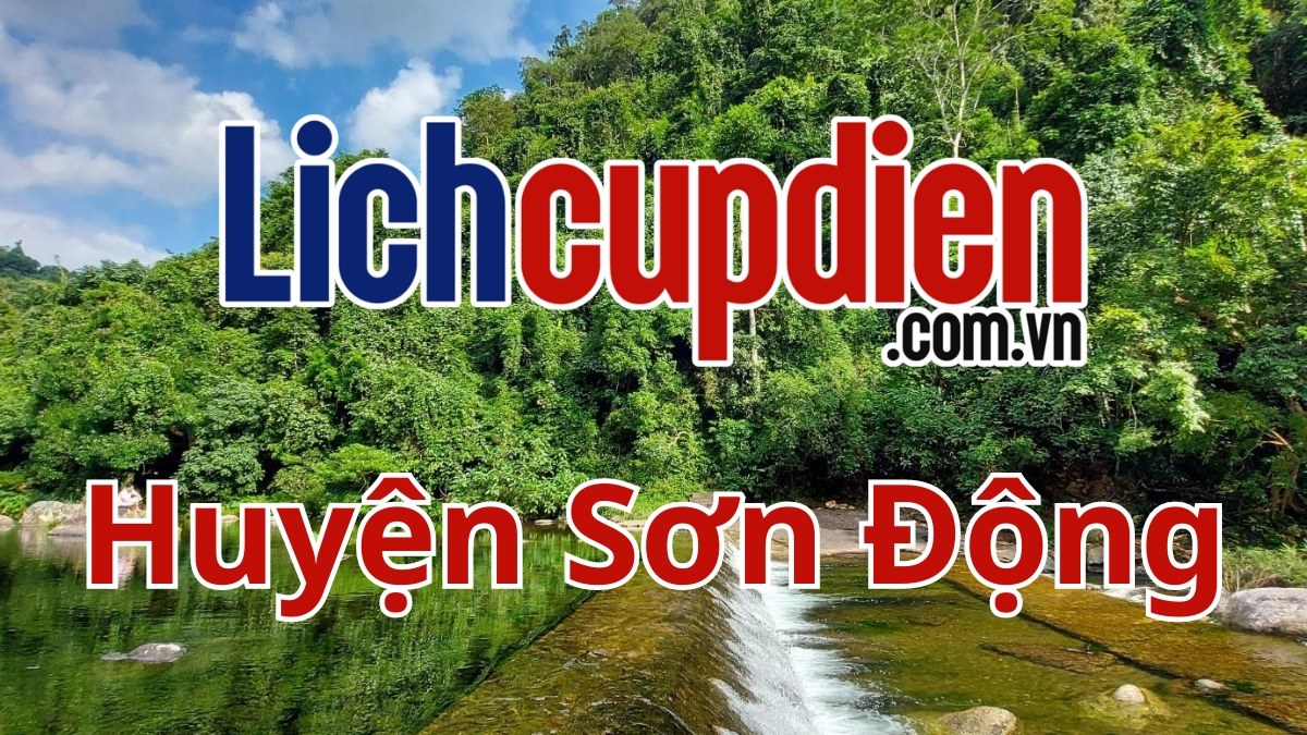 Lịch cúp điện huyện Sơn Động