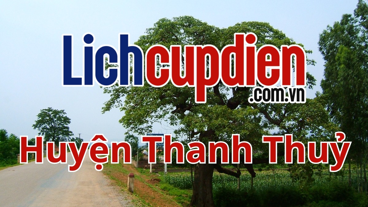 Lịch cúp điện huyện Thanh Thủy