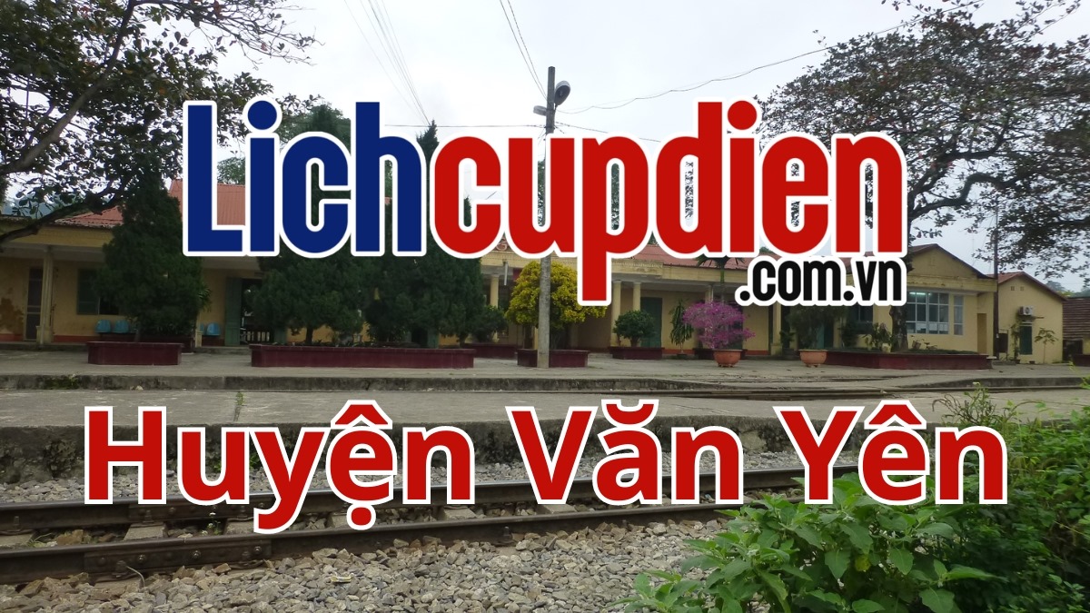 Lịch cúp điện Huyện Văn Yên