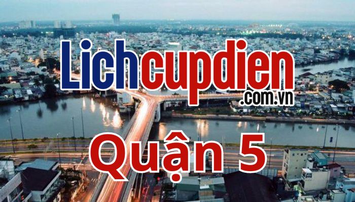 Lịch cúp điện quận 5
