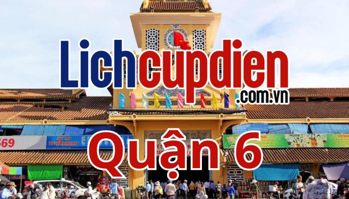 Lịch cúp điện quận 6