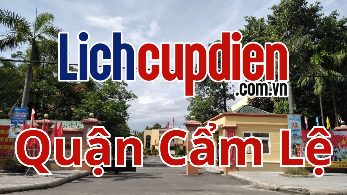 Lịch cúp điện quận Cẩm Lệ