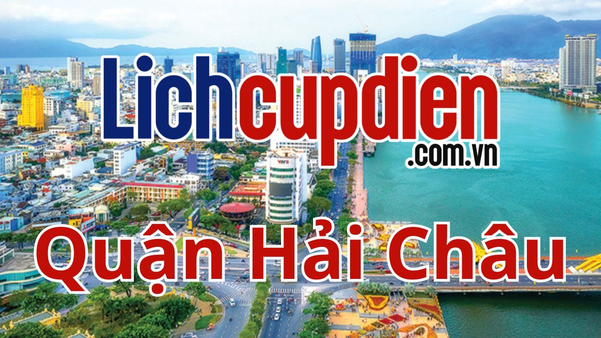 Lịch cúp điện quận Hải Châu