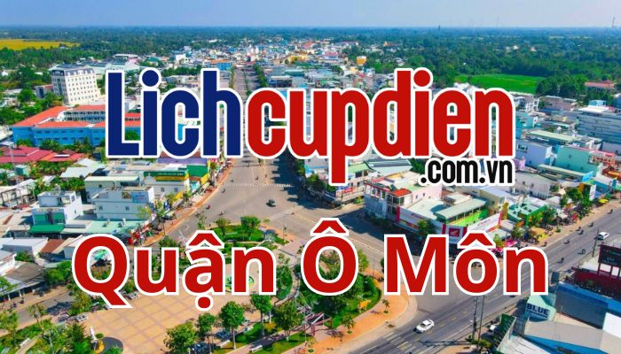 lịch cúp điện quận Ô Môn
