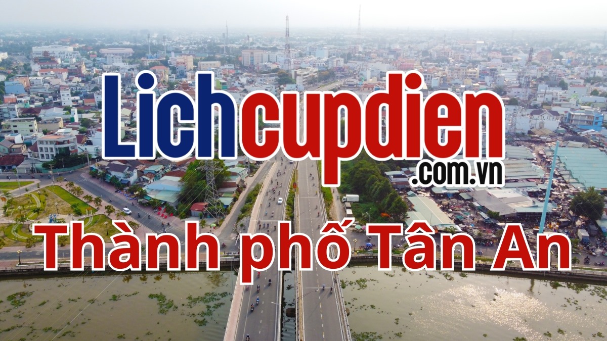 Lịch cúp điện Thành phố Tân An