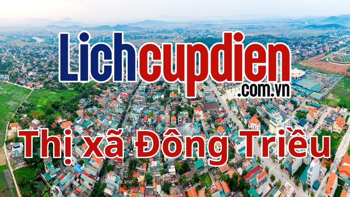 Lịch cúp điện Thị xã Đông Triều