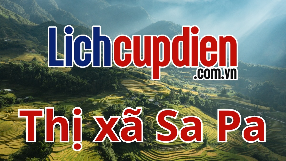 Lịch cúp điện thị xã Sa Pa