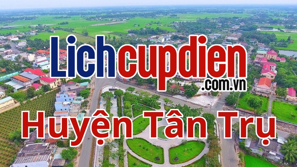 Lịch cúp điện huyện Tân Trụ